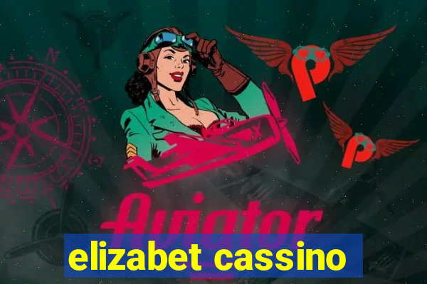 elizabet cassino